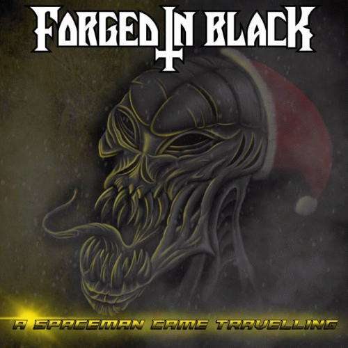 Forged In Black : A Spaceman Came Travelling